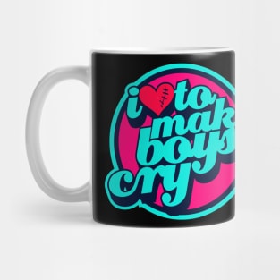 i love to make boys cry Mug